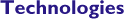 Technologies